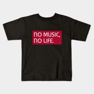 No Music, No Life Kids T-Shirt